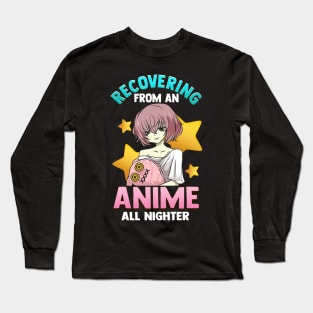 Funny Recovering From An Anime All Nighter Girl Long Sleeve T-Shirt